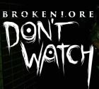 BrokenLore: DON'T WATCH