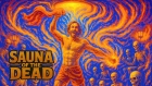 Sauna of the DEAD