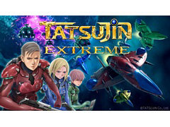 「TATSUJIN EXTREME」,宇宙空間での死闘や人間ドラマを描くストーリーモードを実装。デジタルコミックとゲームが融合し,新たな体験を提供