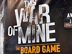 ボードゲーム「This War of Mine: The Board Game」のプレイレポート。大反響を呼んだPC向けサバイバルゲームはどう再現されたのか