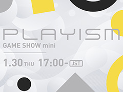 新作&近日発売予定のインディーゲームを紹介する番組「PLAYISM GAME SHOW mini」,1月30日17:00からプレミア公開